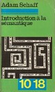  Achetez le livre d'occasion Introduction à la sémantique de Adam Schaff sur Livrenpoche.com 