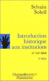  Achetez le livre d'occasion Introduction historique aux institutions (IVe-XVIIIe siècles) de Sylvain Soleil sur Livrenpoche.com 
