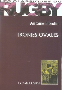  Achetez le livre d'occasion Ironies ovales de Antoine Blondin sur Livrenpoche.com 