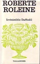  Achetez le livre d'occasion Irrésistible Daffodil de Roberte Roleine sur Livrenpoche.com 
