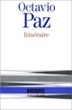  Achetez le livre d'occasion Itinéraire de Octavio Paz sur Livrenpoche.com 
