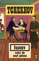 Achetez le livre d'occasion Ivanov / Neuf pièces de Anton Tchekhov sur Livrenpoche.com 
