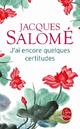  Achetez le livre d'occasion J'ai encore quelques certitudes de Jacques Salomé sur Livrenpoche.com 