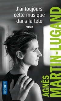  Achetez le livre d'occasion J'ai toujours cette musique dans la tête de Agnès Martin-Lugand sur Livrenpoche.com 