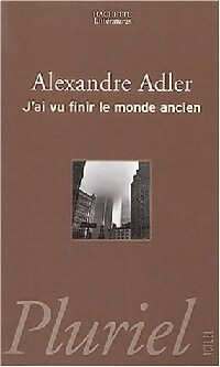  Achetez le livre d'occasion J'ai vu finir le monde ancien de Alexandre Adler sur Livrenpoche.com 