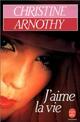  Achetez le livre d'occasion J'aime la vie de Christine Arnothy sur Livrenpoche.com 