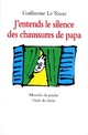  Achetez le livre d'occasion J'entends le silence des chaussures de Papa de Guillaume Le Touze sur Livrenpoche.com 