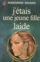  Achetez le livre d'occasion J'étais une jeune fille laide de Anne-Marie Selinko sur Livrenpoche.com 