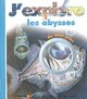  Achetez le livre d'occasion J'explore les abysses de Claude Delafosse sur Livrenpoche.com 