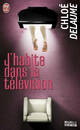  Achetez le livre d'occasion J'habite dans la télévision de Chloé Delaume sur Livrenpoche.com 