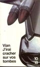  Achetez le livre d'occasion J'irai cracher sur vos tombes de Boris Vian sur Livrenpoche.com 