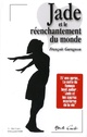  Achetez le livre d'occasion Jade et le réenchantement du monde de François Garagnon sur Livrenpoche.com 