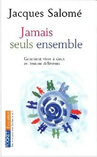  Achetez le livre d'occasion Jamais seuls ensemble. Comment vivre à deux en restant différents de Jacques Salomé sur Livrenpoche.com 