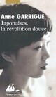  Achetez le livre d'occasion Japonaises, la révolution douce de Anne Garrigue sur Livrenpoche.com 