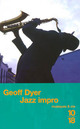  Achetez le livre d'occasion Jazz impro de Geoff Dyer sur Livrenpoche.com 
