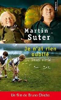  Achetez le livre d'occasion Je n'ai rien oublié. Small world de Martin Suter sur Livrenpoche.com 