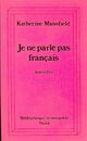  Achetez le livre d'occasion Je ne parle pas français de Katherine Mansfield sur Livrenpoche.com 
