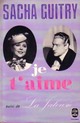  Achetez le livre d'occasion Je t'aime / La jalousie de Sacha Guitry sur Livrenpoche.com 