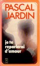  Achetez le livre d'occasion Je te reparlerai d'amour de Pascal Jardin sur Livrenpoche.com 