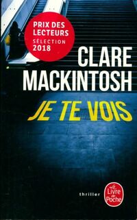  Achetez le livre d'occasion Je te vois de Clare Mackintosh sur Livrenpoche.com 