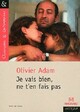 Achetez le livre d'occasion Je vais bien, ne t'en fais pas de Olivier Adam sur Livrenpoche.com 