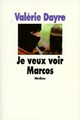  Achetez le livre d'occasion Je veux voir Marcos de Valérie Dayre sur Livrenpoche.com 
