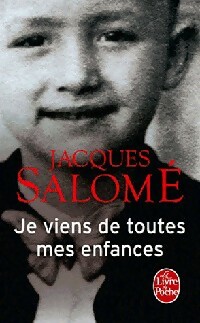  Achetez le livre d'occasion Je viens de toutes mes enfances de Jacques Salomé sur Livrenpoche.com 