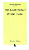  Achetez le livre d'occasion Jean-Louis Fournier - Des plats et déliés sur Livrenpoche.com 