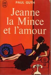  Achetez le livre d'occasion Jeanne la mince et l'amour de Paul Guth sur Livrenpoche.com 