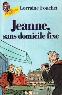  Achetez le livre d'occasion Jeanne, sans domicile fixe de Lorraine Fouchet sur Livrenpoche.com 