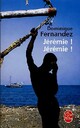  Achetez le livre d'occasion Jérémie ! Jérémie ! de Dominique Fernandez sur Livrenpoche.com 