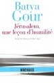  Achetez le livre d'occasion Jérusalem, une leçon d'humilité de Batya Gour sur Livrenpoche.com 