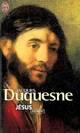  Achetez le livre d'occasion Jésus de Jacques Duquesne sur Livrenpoche.com 