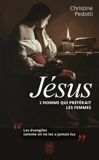  Achetez le livre d'occasion Jésus l'homme qui préférait les femmes de Christine Pedotti sur Livrenpoche.com 