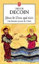  Achetez le livre d'occasion Jésus le Dieu qui riait de Didier Decoin sur Livrenpoche.com 