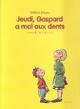  Achetez le livre d'occasion Jeudi, Gaspard a mal aux dents de Valérie Dayre sur Livrenpoche.com 