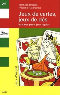  Achetez le livre d'occasion Jeux de cartes, jeux de dés et autres petits jeux rigolos de Frédéric Brindel sur Livrenpoche.com 