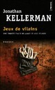  Achetez le livre d'occasion Jeux de vilains de Jonathan Kellerman sur Livrenpoche.com 