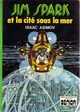  Achetez le livre d'occasion Jim Spark et la cité sous la mer de Isaac Asimov sur Livrenpoche.com 