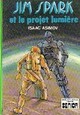  Achetez le livre d'occasion Jim Spark et le projet lumière de Isaac Asimov sur Livrenpoche.com 