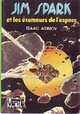  Achetez le livre d'occasion Jim Spark et les écumeurs de l'espace de Isaac Asimov sur Livrenpoche.com 