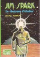  Achetez le livre d'occasion Jim Spark, le chasseur d'étoiles de Isaac Asimov sur Livrenpoche.com 