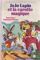  Achetez le livre d'occasion Jojo lapin et la carotte magique de Alain Royer sur Livrenpoche.com 