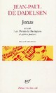  Achetez le livre d'occasion Jonas / Les ponts de Budapest et autres poèmes de Jean-Paul De Dadelsen sur Livrenpoche.com 