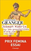  Achetez le livre d'occasion Joseph Kabris ou les possibilités d'une vie : 1780-1822 sur Livrenpoche.com 