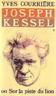  Achetez le livre d'occasion Joseph Kessel de Yves Courrière sur Livrenpoche.com 