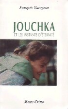  Achetez le livre d'occasion Jouchka et les instants d'éternité sur Livrenpoche.com 