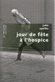 Achetez le livre d'occasion Jour de fête à l'hospice de John Updike sur Livrenpoche.com 