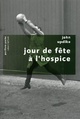  Achetez le livre d'occasion Jour de fête à l'hospice de John Updike sur Livrenpoche.com 