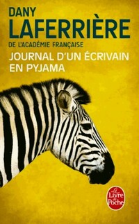  Achetez le livre d'occasion Journal d'un écrivain en pyjama de Dany Laferrière sur Livrenpoche.com 